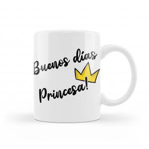 Taza "Buenos días princesa"